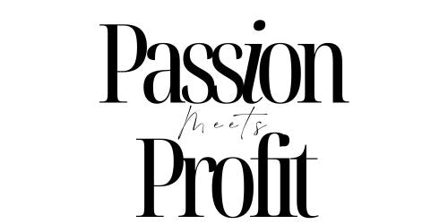 Passion Meets Profit