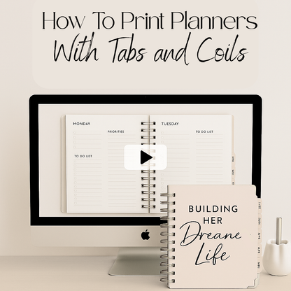 How to Print Planners With Tabs & Coils - (Video Course)
